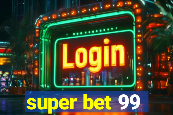 super bet 99